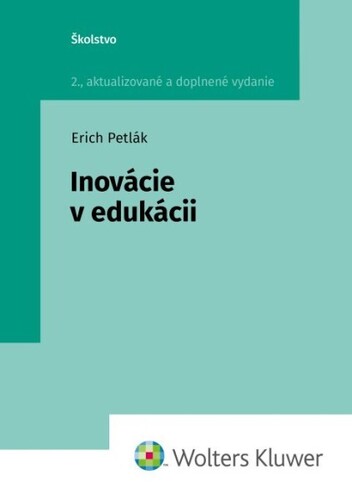 Inovácie v edukácii, 2. vydanie - Erich Petlák