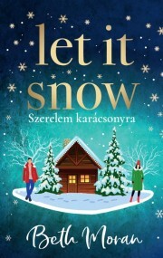 Let It Snow – Szerelem karácsonyra - Beth Moran