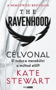 Kniha The Ravenhood 3. – Célvonal - Kate Stewart