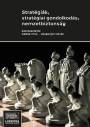 Kniha Stratégiák, stratégiai gondolkodás, nemzetbiztonság - Dobák Imre (szerk.)