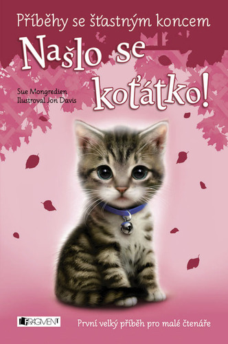 Kniha Příběhy se šťastným koncem: Našlo se koťátko! - Sue Mongredien