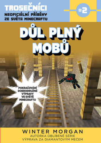 Důl plný mobů - Morgan Winter kúpite na Panta Rhei