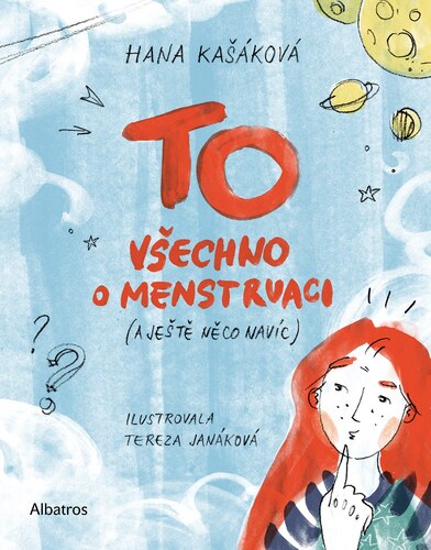 Kniha TO: Všechno o menstruaci (a ještě něco navíc) - Hana Kašáková