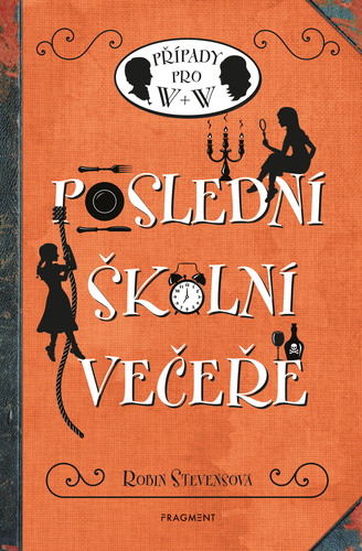 Kniha Poslední školní večeře - Robin Stevens