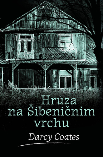 Kniha Hrůza na Šibeničním vrchu - Darcy Coates