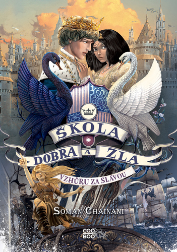 Kniha Škola dobra a zla - Vzhůru za slávou - Soman Chainani