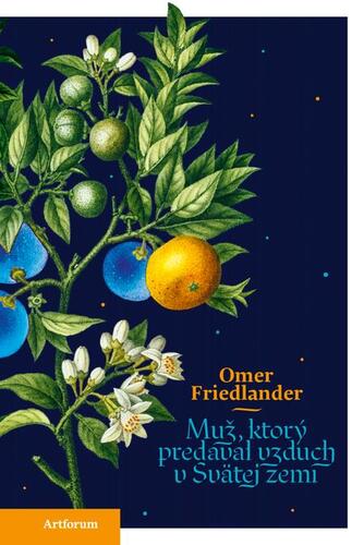 Kniha Muž, ktorý predával vzduch v svätej zemi - Omer Friedlander