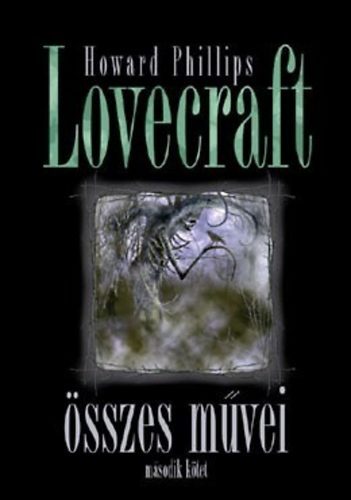 Howard Phillips Lovecraft összes művei - Második kötet
