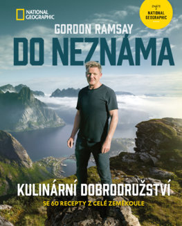 Kniha Do neznáma - Kulinární dobrodružství se 60 recepty z celé zeměkoule