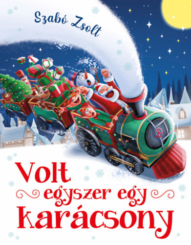 Kniha Volt egyszer egy karácsony - Zsolt Szabó