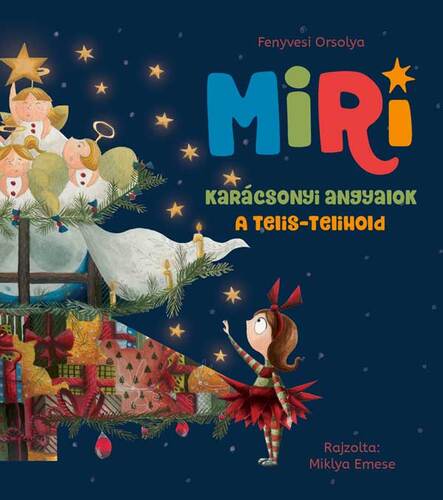 Miri - Karácsonyi angyalok - A telis-telihold - Orsolya Fenyvesi