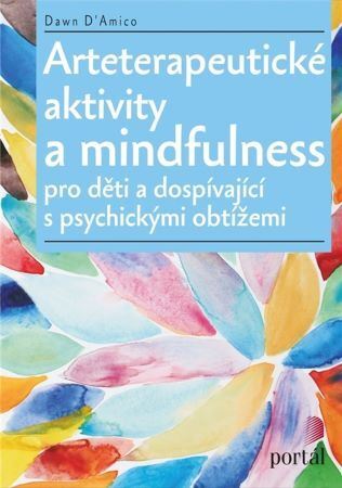 Arteterapeutické aktivity a mindfulness - Dawn D\'Amico