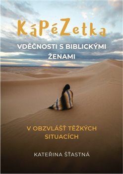 Kniha KáPéZetka vděčnosti s biblickými ženami - Kateřina Šťastná