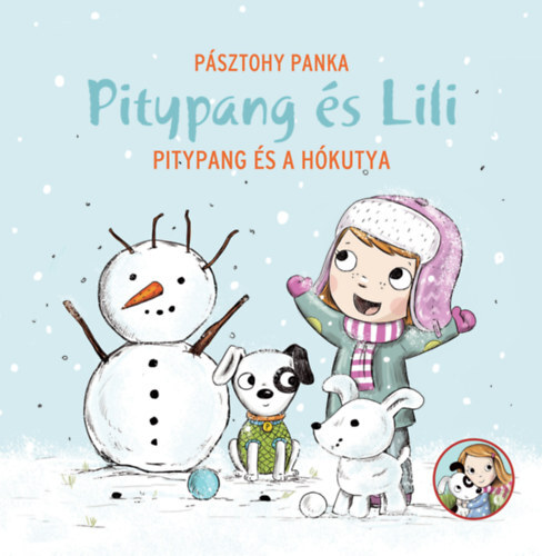 Pitypang és a hókutya - Pitypang és Lili - Panka Pásztohy