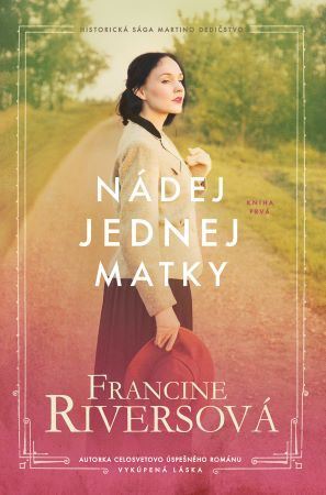 Martino dedičstvo 1: Nádej jednej matky - Francine Rivers