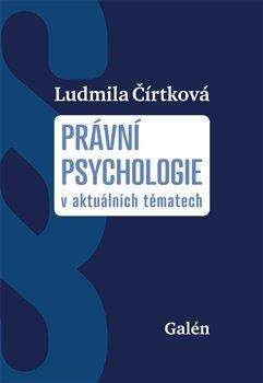 Právní psychologie v aktuálních tématech