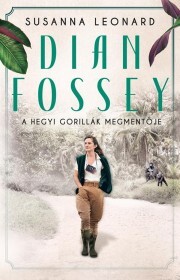 Kniha Dian Fossey - A hegyi gorillák megmentője - Susanna Leonard