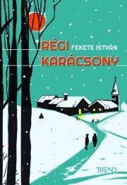 Kniha Régi karácsony - István Fekete