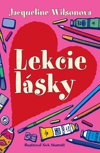 Kniha Lekcie lásky - Jacqueline Wilsonová,Nick Sharratt (ilustrácie)