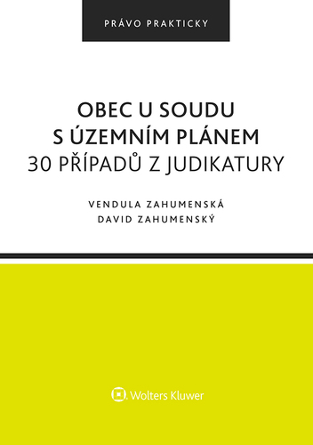 Kniha Obec u soudu s územním plánem. 30 případů z judikatury - David Zahumenský