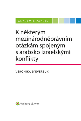 Kniha K některým mezinárodněprávním otázkám spojeným s arabsko izraelskými konflikty - Veronika D´Evereux