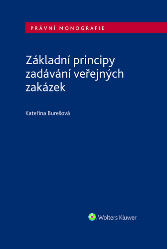 Kniha Základní principy zadávání veřejných zakázek - Kateřina Burešová