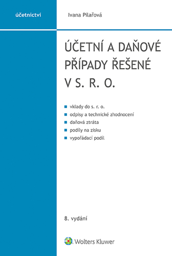 Účetní a daňové případy řešené v s. r. o - Ivana Pilařová