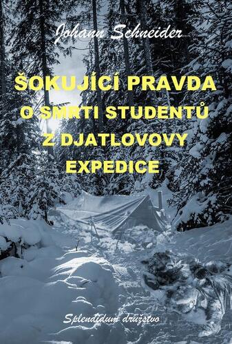 Šokující pravda o smrti studentů z Djatlovovy expedice - Johannes W. Schneider