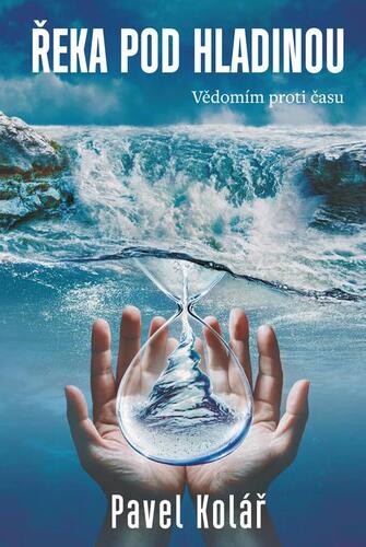 Kniha Řeka pod hladinou - Pavel Kolář