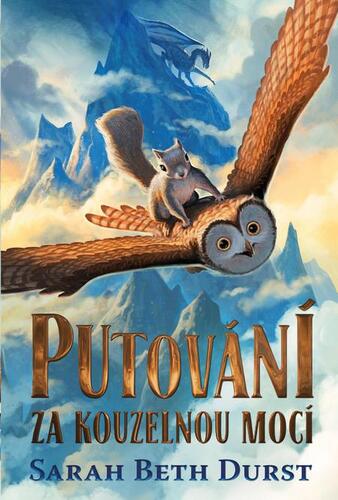 Kniha Putování za kouzelnou mocí - Sarah Beth Durst