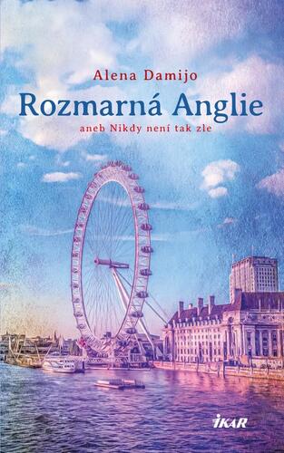 Kniha Rozmarná Anglie - Alena Damijo