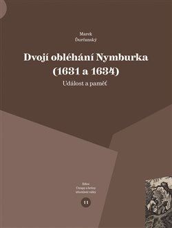 Dvojí obléhání Nymburka (1631 a 1634) - Marek Ďurčanský