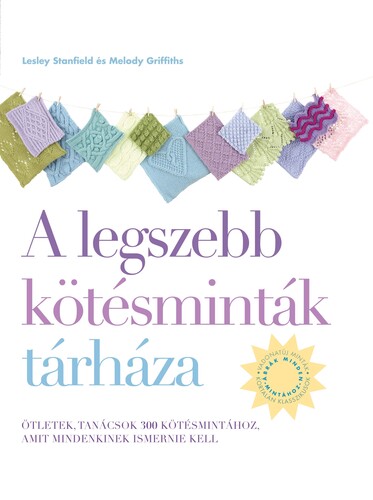 Kniha A legszebb kötésminták tárháza - Melody Griffiths,Lesley Stanfield