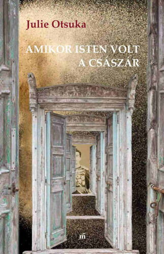 Kniha Amikor isten volt a császár - Julie Otsuka,Júlia Morcsányi