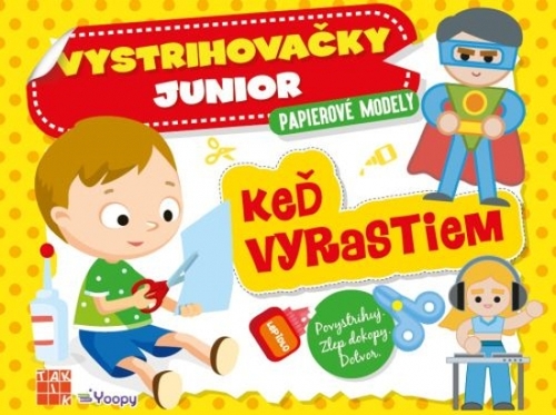 Vystrihovačky junior: Keď vyrastiem - Kolektív autorov