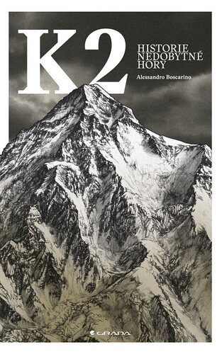 K2 - Historie nedobytné hory kúpite na Panta Rhei