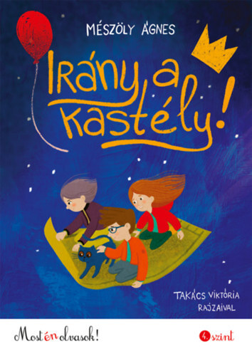 Kniha Irány a kastély! - Most én olvasok! 4. szint - Ágnes Mészöly