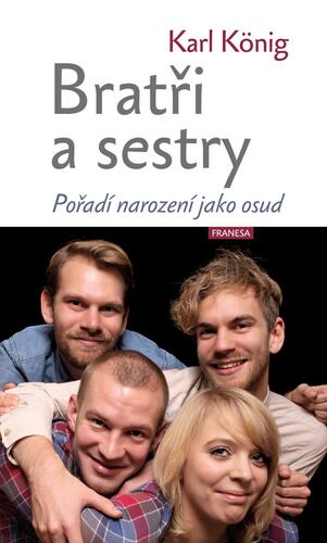 Kniha Bratři a sestry - Pořadí narození jako osud