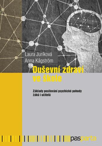 Duševní zdraví ve škole - Laura Juríková,Anna Kagström