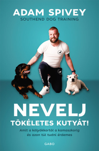 Kniha Nevelj tökéletes kutyát! - Adam Spivey