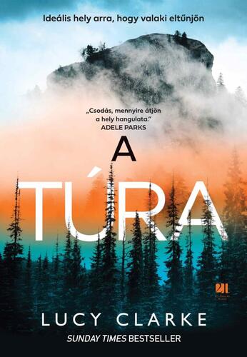 A túra - Lucy Clarkeová,Gábor Novák