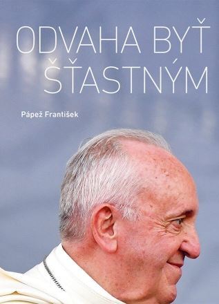 Kniha Odvaha byť šťastným