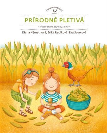 Kniha Prírodné pletivá (vŕbové prútie šúpolie, slama)