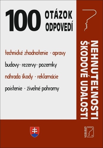 Kniha 100 otázok • odpovedí – Škodové udalosti • Nehnuteľnosti