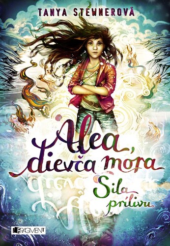 Alea, dievča mora 4: Sila prílivu, 2. vydanie - Tanya Stewnerová,Ema Liptáková