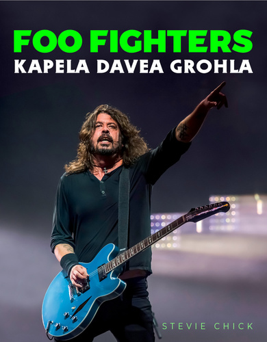 Kniha Foo Fighters - Kapela Davea Grohla