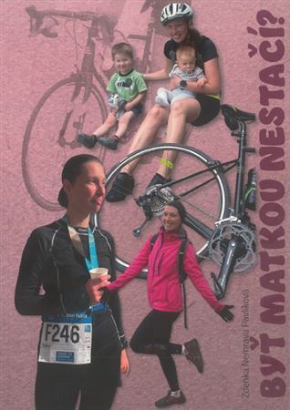 Kniha Byť matkou nestačí?