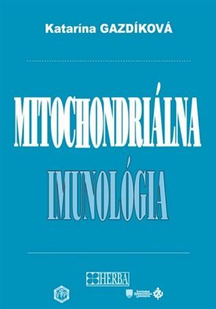 Kniha Mitochondriálna imunológia - Katarína Gazdíková
