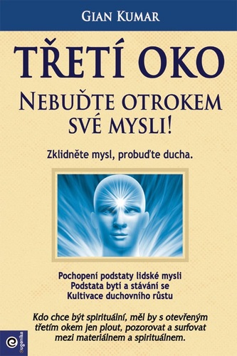 Kniha Třetí oko Nebuďte otrokem své mysli!