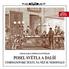 SUPRAPHON a.s. Posel světla a další cimrmanovské texty, na něž se nedostalo